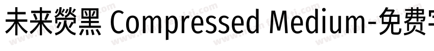 未来熒黑 Compressed Medium字体转换